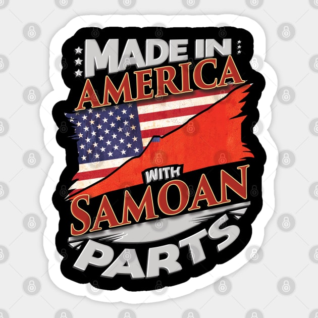 Made In America With Samoan Parts - Gift for Samoan From Samoa Sticker by Country Flags